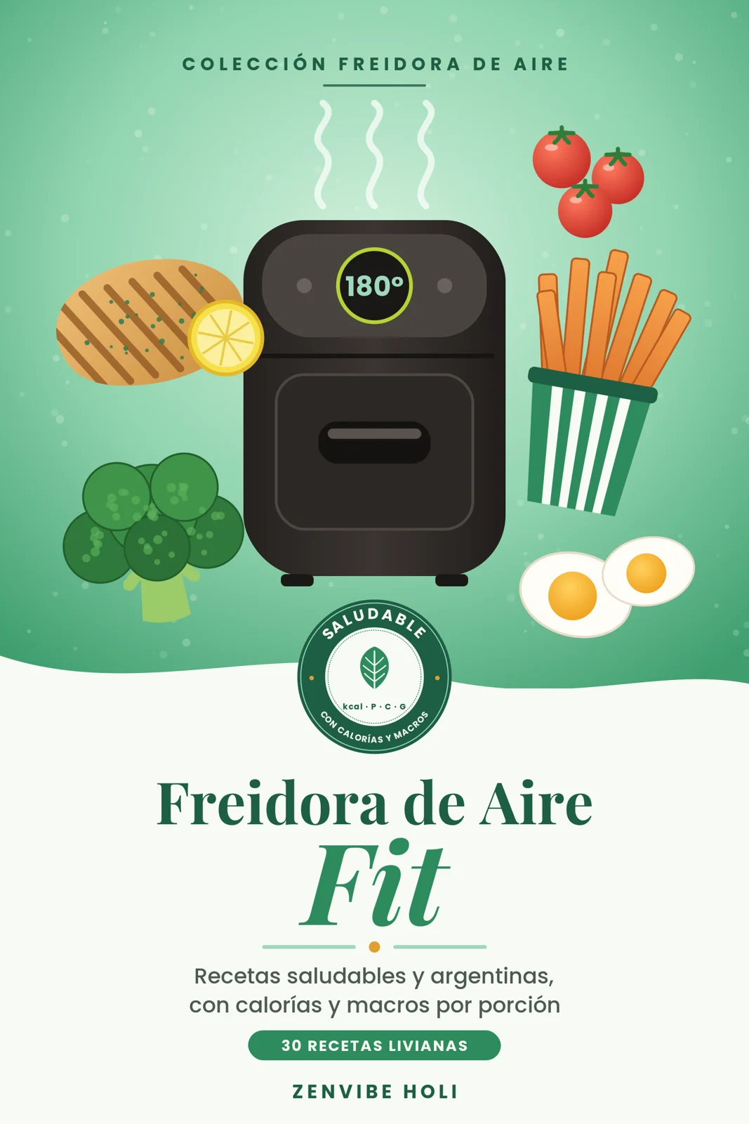 Freidora de Aire Fit: 30 recetas con calorías y macros en PDF